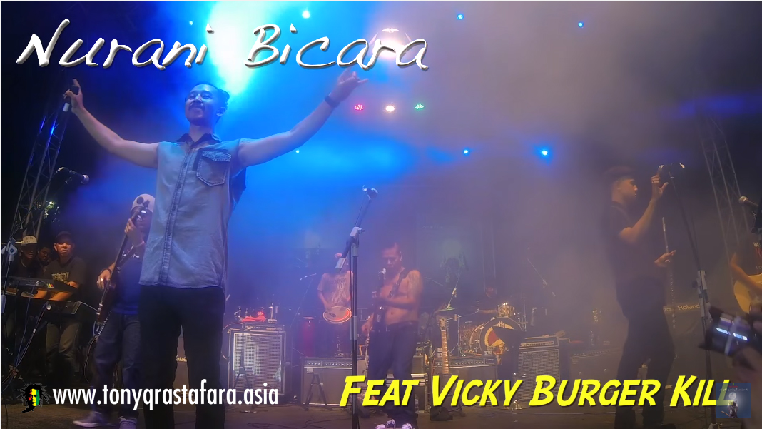Video Clip Tony Q Rastafara feat Vicky Burger Kill - Nurani Bicara